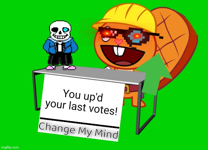 Not upvote begging. Don't say it. | You up'd your last votes! | image tagged in handy change my mind htf meme,memes,funny,change my mind,upvote begging,upvotes | made w/ Imgflip meme maker