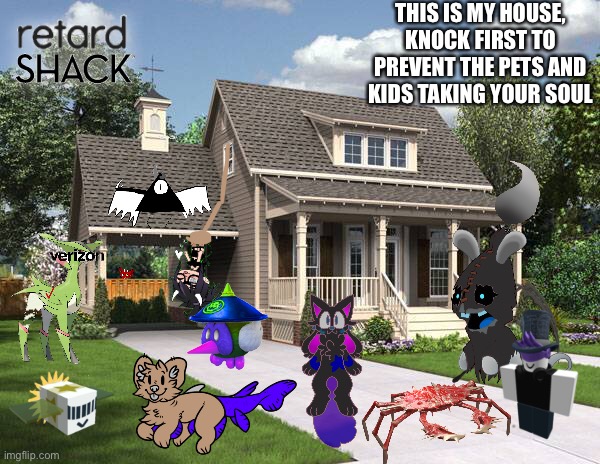 Caaaassssseeddeddswa | THIS IS MY HOUSE, KNOCK FIRST TO PREVENT THE PETS AND KIDS TAKING YOUR SOUL | made w/ Imgflip meme maker