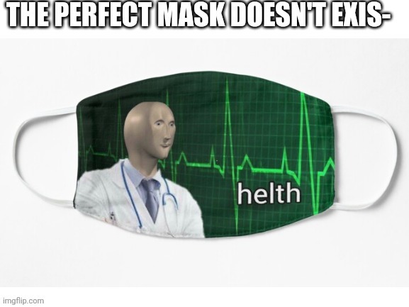 I'll take your entire stock | image tagged in meme man,face mask,memes,funny,helth | made w/ Imgflip meme maker