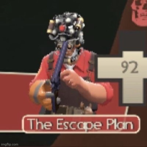 The Escape Plan | image tagged in the escape plan | made w/ Imgflip meme maker