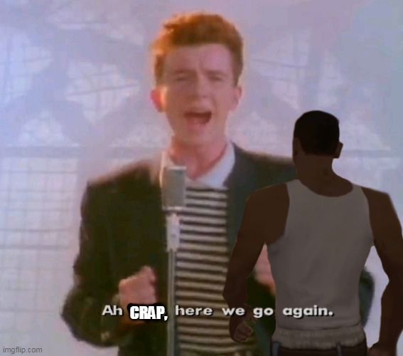 CRAP, | made w/ Imgflip meme maker