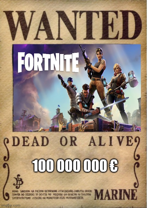 Wanted one piec | 100 000 000 € | image tagged in one piece wanted poster template | made w/ Imgflip meme maker