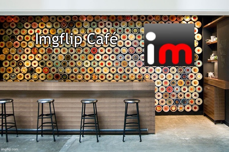 Someone pls take ownership | Imgflip Café | made w/ Imgflip meme maker