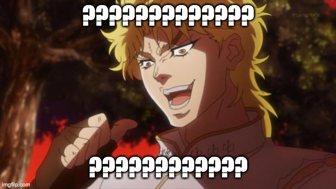But it was me Dio | ????????????? ???????????? | image tagged in but it was me dio | made w/ Imgflip meme maker