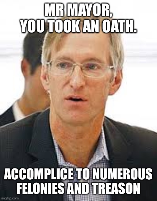 Ted Wheeler | MR MAYOR, YOU TOOK AN OATH. ACCOMPLICE TO NUMEROUS FELONIES AND TREASON | image tagged in ted wheeler | made w/ Imgflip meme maker