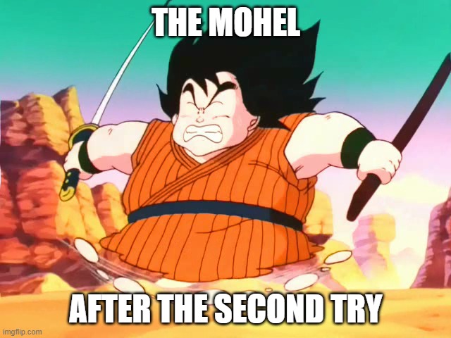 unlucky mohel | THE MOHEL; AFTER THE SECOND TRY | image tagged in mohel,jewish,dbz,yajirobe | made w/ Imgflip meme maker