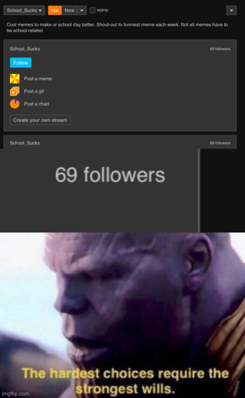 Followed anyway | image tagged in the hardest choices require the strongest wills | made w/ Imgflip meme maker