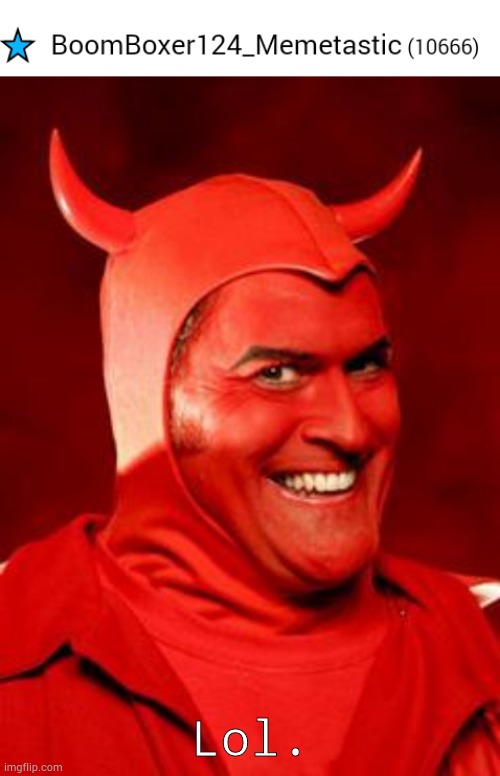 Devil number | Lol. | image tagged in devil bruce,666,points | made w/ Imgflip meme maker
