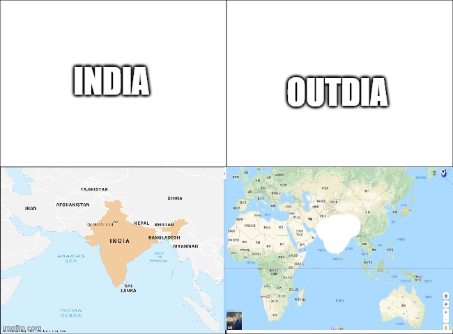 Lol |  INDIA; OUTDIA | image tagged in 4 panel comic | made w/ Imgflip meme maker