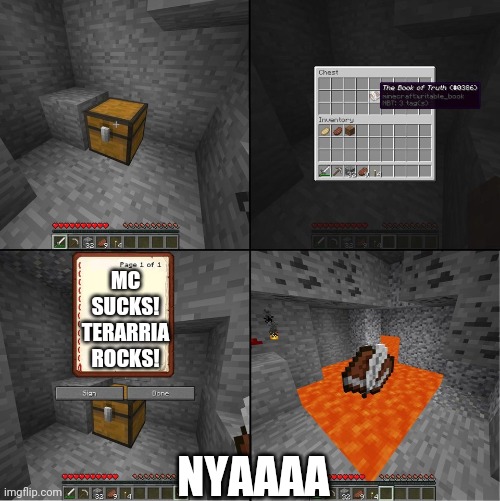 Minecrafters | MC SUCKS! TERARRIA ROCKS! NYAAAA | image tagged in book of truth minecraft | made w/ Imgflip meme maker