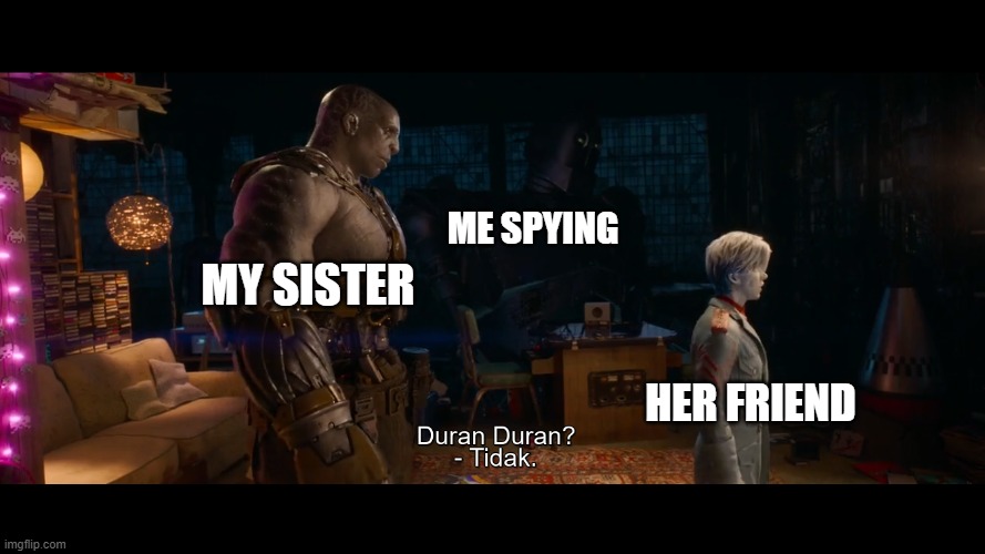 Here's a meme template for the community | ME SPYING; MY SISTER; HER FRIEND | image tagged in iron giant spying on aech and parzival | made w/ Imgflip meme maker