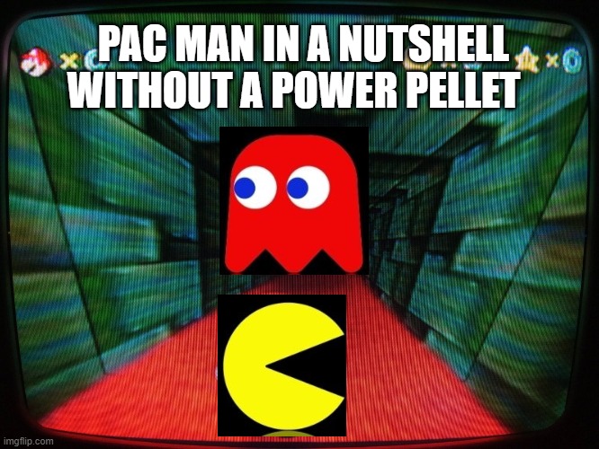 run | WITHOUT A POWER PELLET; PAC MAN IN A NUTSHELL | image tagged in wario head is come to eat mario,pac man | made w/ Imgflip meme maker