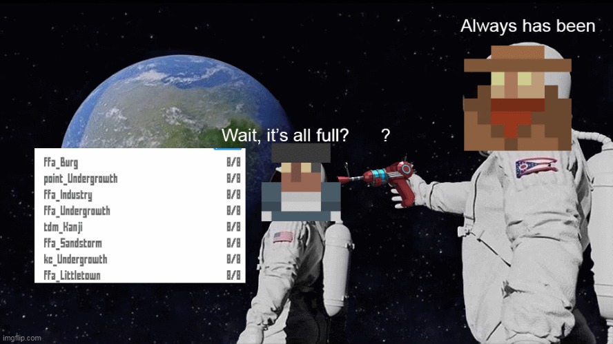 Krunker io | image tagged in wait its all,full,always has been | made w/ Imgflip meme maker