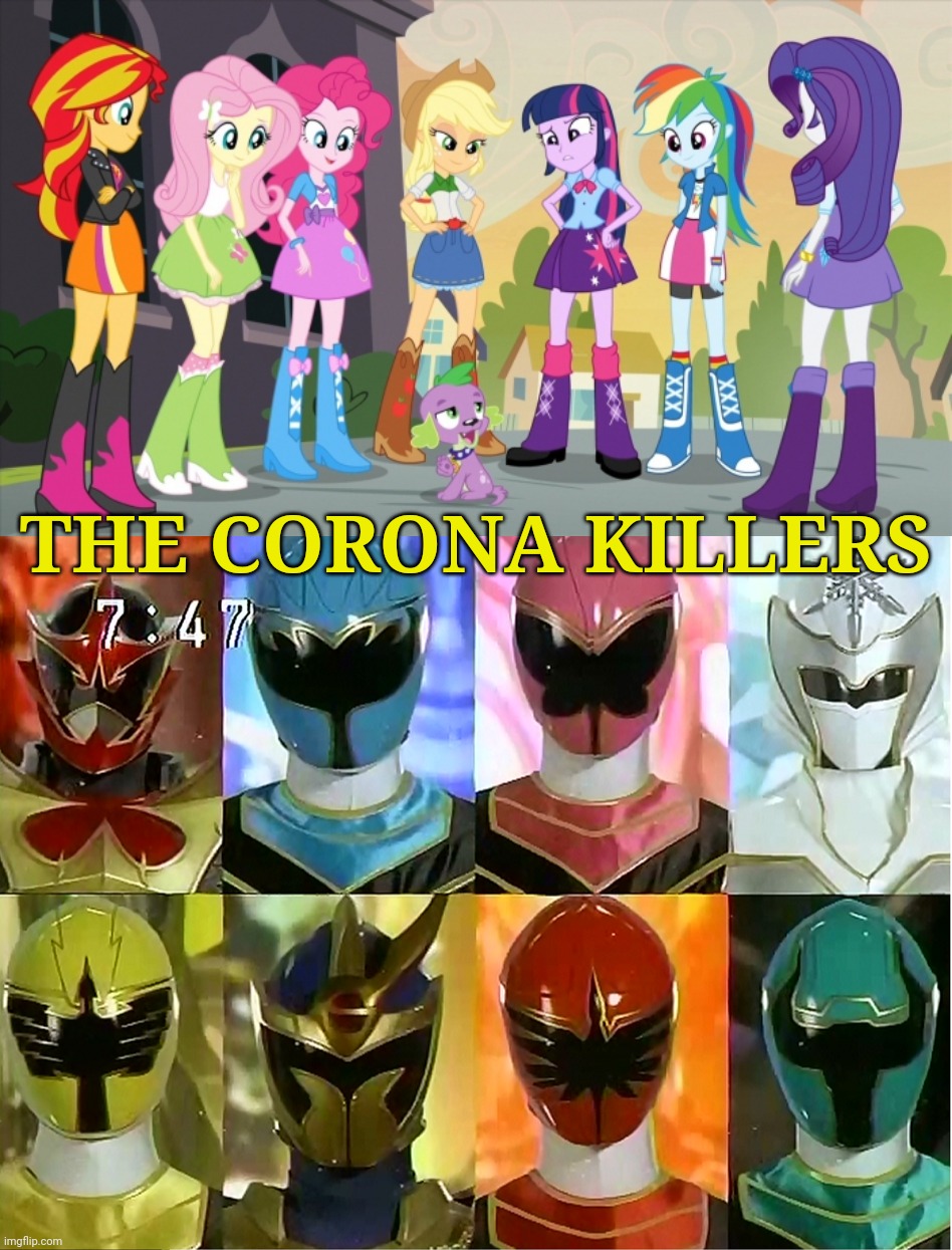 THE CORONA KILLERS | image tagged in mahou sentai magiranger,my little pony,memes,coronavirus,covid-19,super sentai | made w/ Imgflip meme maker