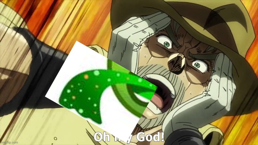 JoJo Oh my God | image tagged in jojo oh my god | made w/ Imgflip meme maker