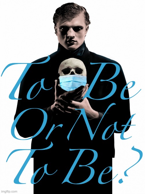 To Be Or Not To Be | image tagged in to be or not to be | made w/ Imgflip meme maker