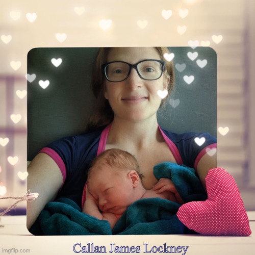 New baby | Callan James Lockney | image tagged in baby | made w/ Imgflip meme maker