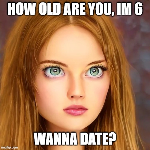 Only ppl that play Manyland will understand |  HOW OLD ARE YOU, IM 6; WANNA DATE? | image tagged in manyland noel,manyland,noel,noel irl,pixel art,game | made w/ Imgflip meme maker