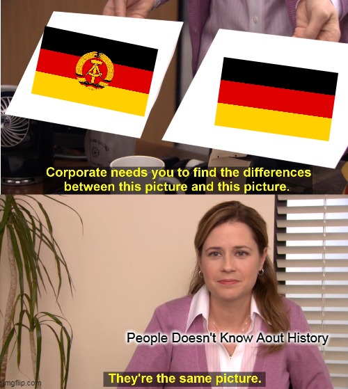 They're The Same Picture Meme | People Doesn't Know Aout History | image tagged in memes,they're the same picture | made w/ Imgflip meme maker