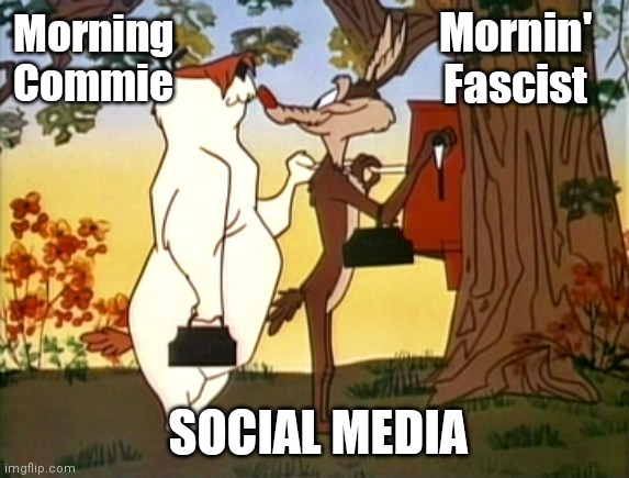 Social media morning Commie | Mornin' Fascist; Morning Commie; SOCIAL MEDIA | image tagged in sam and ralph time clock | made w/ Imgflip meme maker