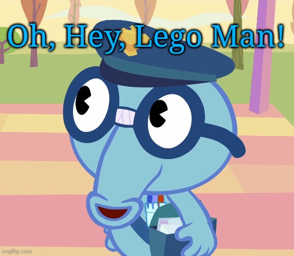 Mailman Sniffles (HTF) | Oh, Hey, Lego Man! | image tagged in mailman sniffles htf | made w/ Imgflip meme maker
