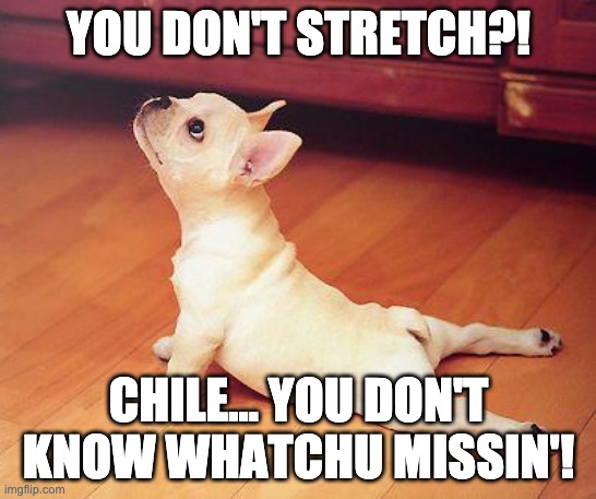Stretch Meme