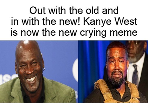 High Quality Kanye West In Michael Jordan Out Cry Meme Blank Meme Template