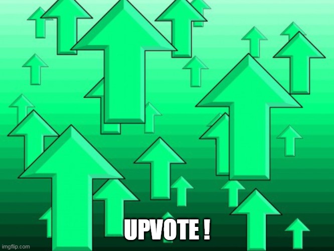 Green Arrows | UPVOTE ! | image tagged in green arrows | made w/ Imgflip meme maker