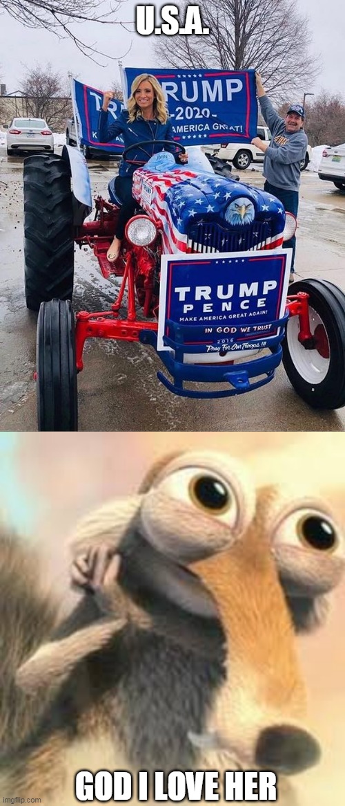 HOW BADASS CAN SHE GET? | U.S.A. GOD I LOVE HER | image tagged in ice age squirrel in love,memes,kayleigh mcenany,president trump,trump 2020 | made w/ Imgflip meme maker