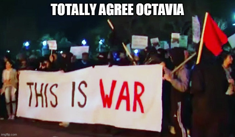 TOTALLY AGREE OCTAVIA | made w/ Imgflip meme maker