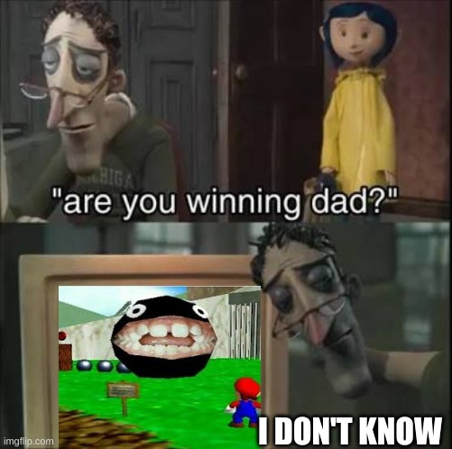 are you winning da-OH GOD | I DON'T KNOW | image tagged in cursed chomp | made w/ Imgflip meme maker