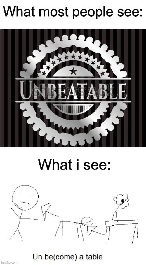 Unbeatable drawing skills that's what | What most people see:; What i see: | image tagged in drawing,i suck at this,why am i doing this | made w/ Imgflip meme maker