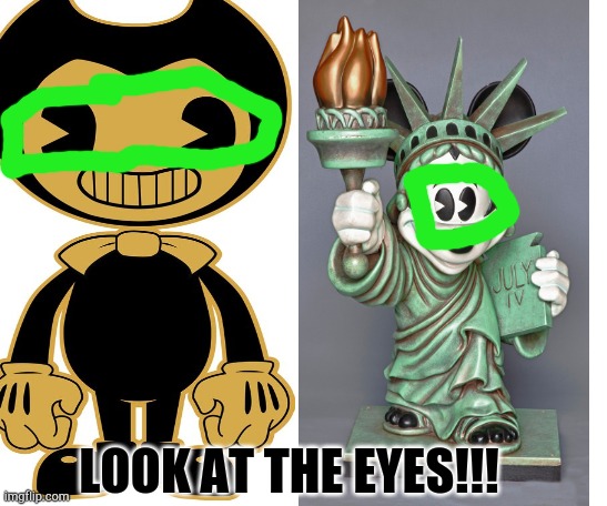 Proof Bendy Is A Mickey Ripoff |  LOOK AT THE EYES!!! | image tagged in proof,bendy and the ink machine,mickey mouse,the truth | made w/ Imgflip meme maker