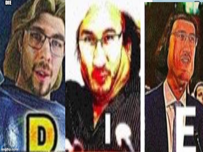 Die | image tagged in die,lord farquad,d,i,e,markaplire | made w/ Imgflip meme maker
