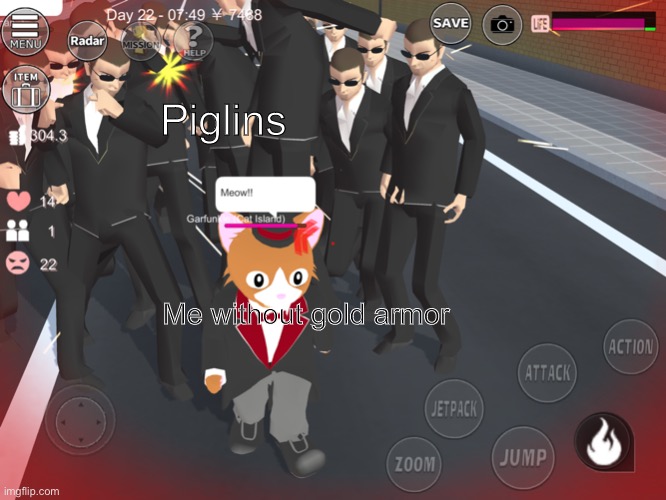 Meme | Piglins; Me without gold armor | image tagged in meme,minecraft | made w/ Imgflip meme maker