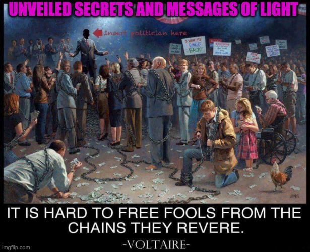 FOOLS | UNVEILED SECRETS AND MESSAGES OF LIGHT | image tagged in fools | made w/ Imgflip meme maker