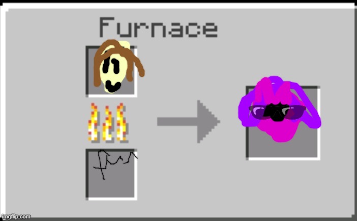 if penny is in furnace | image tagged in minecraft furnace,sandspiel | made w/ Imgflip meme maker