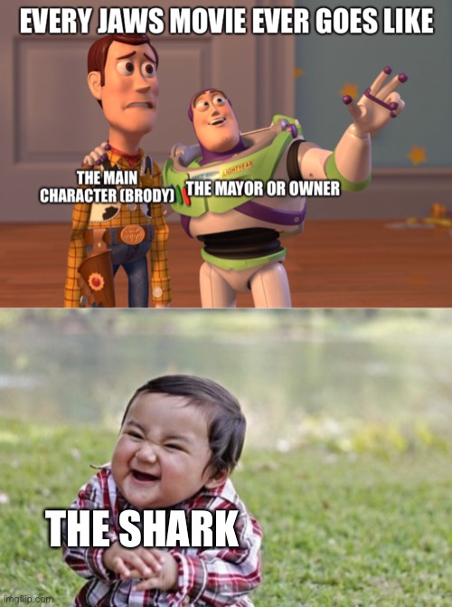 Jaws (du du du du da du da  du da du) | THE SHARK | image tagged in memes,evil toddler,jaws | made w/ Imgflip meme maker