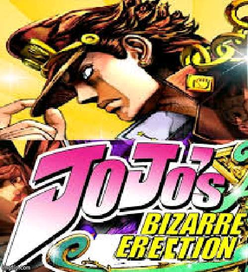 I'm a mod therefore I post what I want | image tagged in jojo's bizarre adventure | made w/ Imgflip meme maker