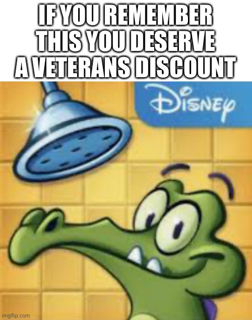 Where’s my water? | IF YOU REMEMBER THIS YOU DESERVE A VETERANS DISCOUNT | image tagged in blank white template,disney,water,funny memes,funny,memes | made w/ Imgflip meme maker