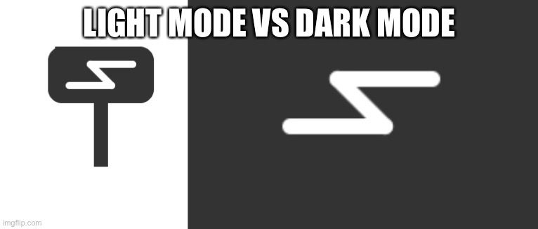 LIGHT MODE VS DARK MODE | made w/ Imgflip meme maker