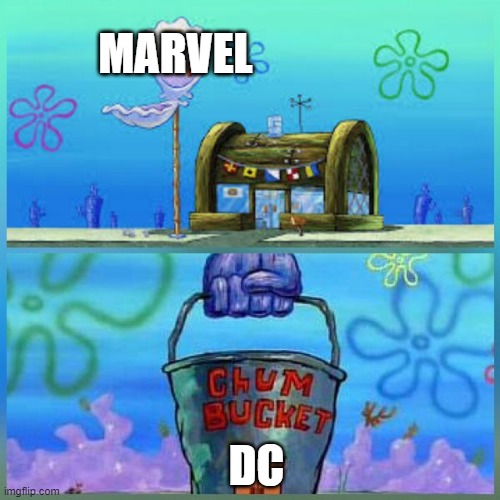 Krusty Krab Vs Chum Bucket | MARVEL; DC | image tagged in memes,krusty krab vs chum bucket | made w/ Imgflip meme maker