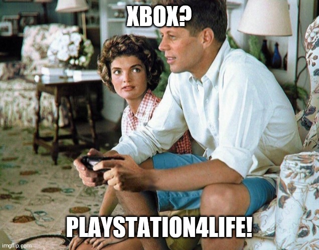 XBOX? PLAYSTATION4LIFE! | made w/ Imgflip meme maker