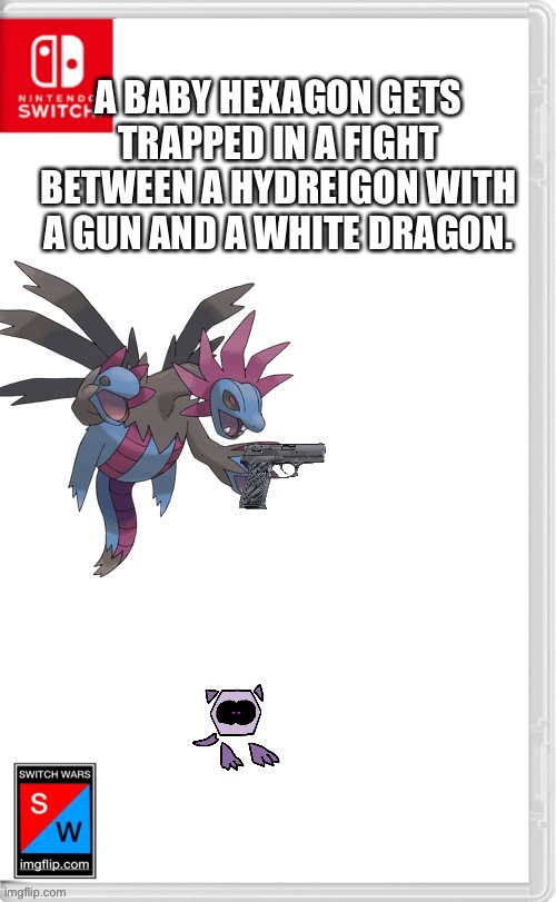 “DON’T TOUCH THE CHILD.” | A BABY HEXAGON GETS TRAPPED IN A FIGHT BETWEEN A HYDREIGON WITH A GUN AND A WHITE DRAGON. | made w/ Imgflip meme maker