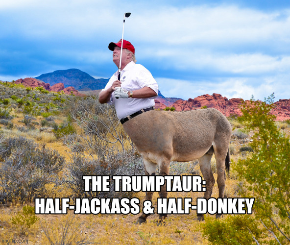 The Trumptaur | image tagged in half-human | made w/ Imgflip meme maker