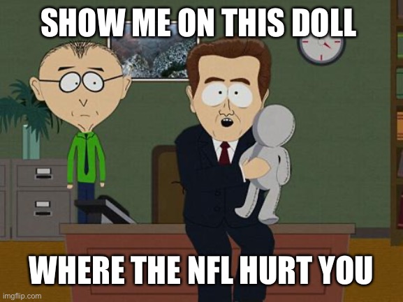 NFL | SHOW ME ON THIS DOLL; WHERE THE NFL HURT YOU | image tagged in show me on this doll | made w/ Imgflip meme maker