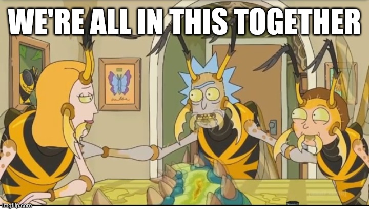 Covid-19 Social Compliance Campaign Ideas | WE'RE ALL IN THIS TOGETHER | image tagged in rick and morty motivational quote,cartoons,adult swim,coronavirus,these arent the droids you were looking for | made w/ Imgflip meme maker
