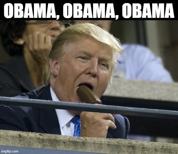 Obama, Obama, Obama | OBAMA, OBAMA, OBAMA | image tagged in trump,obama,in your head,dump trump,bbc,republicans | made w/ Imgflip meme maker