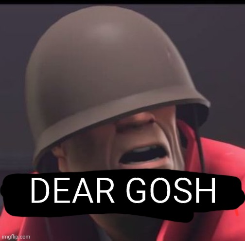 Dear God | DEAR GOSH | image tagged in dear god | made w/ Imgflip meme maker