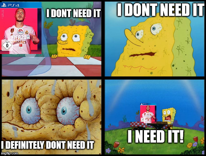 Spongebob - "I Don't Need It" (by Henry-C) | I DONT NEED IT; I DONT NEED IT; I NEED IT! I DEFINITELY DONT NEED IT | image tagged in spongebob - i don't need it by henry-c | made w/ Imgflip meme maker